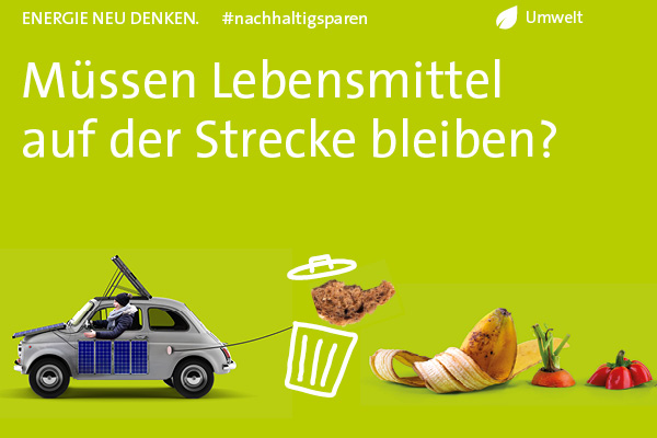 Lebensmittel genießen, Ressourcen schützen